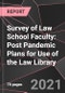 Survey of Law School Faculty: Post Pandemic Plans for Use of the Law Library - Product Image