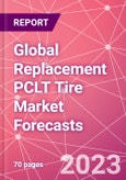 Global Replacement PCLT Tire Market Forecasts- Product Image