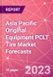Asia Pacific Original Equipment PCLT Tire Market Forecasts - Product Thumbnail Image