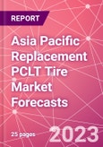 Asia Pacific Replacement PCLT Tire Market Forecasts- Product Image