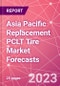 Asia Pacific Replacement PCLT Tire Market Forecasts - Product Thumbnail Image
