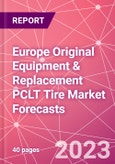 Europe Original Equipment & Replacement PCLT Tire Market Forecasts- Product Image