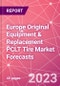 Europe Original Equipment & Replacement PCLT Tire Market Forecasts - Product Thumbnail Image