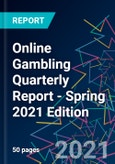 Online Gambling Quarterly Report - Spring 2021 Edition- Product Image