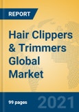 Hair Clippers & Trimmers Global Market Insights 2023, Analysis and Forecast to 2028, by Manufacturers, Regions, Technology, Application, Product Type- Product Image
