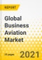 Global Business Aviation Market - 2021 - Force Field Analysis & Market Outlook Through 2030 - Product Thumbnail Image