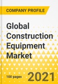 Global Construction Equipment Market - Top 7 OEMs - Strategy Brief - 2021-2023 - Caterpillar, Komatsu, Volvo, CNH, John Deere, Hitachi, Kubota- Product Image