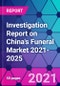 Investigation Report on China's Funeral Market 2021-2025 - Product Thumbnail Image