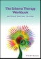 The Schema Therapy Workbook. Edition No. 1 - Product Thumbnail Image
