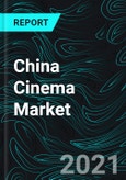 China Cinema Market Forecast by Film Production, Tier City, Movie Industry, Ticket Pricing, Company Analysis- Product Image