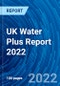 UK Water Plus Report 2022 - Product Thumbnail Image