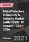 Metal Detectors in Security & Industry Market (with COVID-19 Impact) - 2021-2026 - Product Image