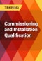 Commissioning and Installation Qualification - Product Thumbnail Image