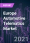 Europe Automotive Telematics Market 2020-2030 by Product Type (Embedded, Integrated, Tethered), Application, Vehicle Type (Passenger, Commercial), Business Model (B2C, B2P, B2B), Distribution and Country: Trend Forecast and Growth Opportunity - Product Image