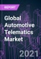 Global Automotive Telematics Market 2020-2030 by Product Type (Embedded, Integrated, Tethered), Application, Vehicle Type (Passenger, Commercial), Business Model (B2C, B2P, B2B), Distribution and Region: Trend Forecast and Growth Opportunity - Product Image