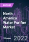 North America Water Purifier Market 2021-2030 - Product Thumbnail Image