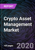 Crypto Asset Management Market by Solution, Deployment Mode, Application, Information Technology and Telecom, Healthcare and Education, Manufacturing and Transportation, Travel and Tourism, Construction and Retail and Others and Geography - Global Forecast to 2026- Product Image