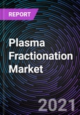 Plasma Fractionation Market by Product, Application, End-User, and Geography - Global Forecast up to 2026- Product Image