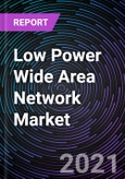 Low Power Wide Area Network Market by Connectivity Technology, Deployment Model, Application and Geography - Global Forecast up to 2026- Product Image