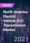 North America Electric Vehicle (EV) Transmission Market 2020-2027 by Transmission Type (Single-speed, Multi-speed), Gear Type, Transmission System (AT, CVT, AMT), EV Type (BEV, HEV, PHEV), Vehicle Type, and Country: Trend Outlook and Growth Opportunity - Product Thumbnail Image