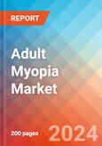 Adult Myopia - Market Insight, Epidemiology and Market Forecast -2032- Product Image