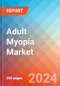 Adult Myopia - Market Insight, Epidemiology and Market Forecast - 2034 - Product Thumbnail Image
