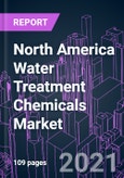 North America Water Treatment Chemicals Market 2020-2030 by Product Type (Corrosion Inhibitors, Flocculants, Coagulants, Scale Inhibitors, Biocides & Disinfectants), Application, End-user, and Country: Trend Forecast and Growth Opportunity- Product Image