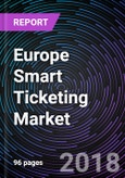 Europe Smart Ticketing Market: Drivers, Restraints, Opportunities, Trends, and Forecasts up to 2023- Product Image