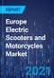 Europe Electric Scooters and Motorcycles Market Research Report: By Product, Power, Voltage, Cooling System, Maximum Speed, Battery Type, Battery Charging Mode, Charging Time, Battery Capacity, Range, OEMs Analysis - Industry Analysis and Demand Forecast to 2025 - Product Thumbnail Image