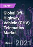 Global Off-Highway Vehicle (OHV) Telematics Market 2020-2030 by Component (Hardware, Platform, Network, Services), Connectivity (Cellular, Satellite), Industry Vertical, Sales Channel (OEM, Aftermarket), and Region: Trend Forecast and Growth Opportunity- Product Image