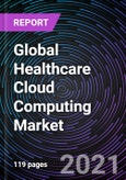 Global Healthcare Cloud Computing Market by Service, Cloud Deployment Model, Application, End-user, and Geography - Forecast to 2026- Product Image