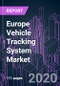 Europe Vehicle Tracking System Market 2020-2026 by Offering, System Type, Technology, Application, Vehicle Type, Vehicle Propulsion, Industry Vertical, and Country: Trend Outlook and Growth Opportunity - Product Thumbnail Image