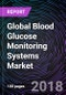 Global Blood Glucose Monitoring Systems Market 2018-2024 - Product Thumbnail Image