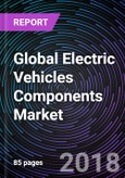 Global Electric Vehicles Components Market (Motors, Drives, Motor Control)- Product Image