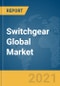 Switchgear Global Market Report 2021: COVID-19 Impact and Recovery to 2030 - Product Image