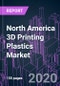 North America 3D Printing Plastics Market 2020-2030 by Polymer Type, Material Form, Technology, Use Type (Commercial, Personal), Application, End User, and Country: Trend Forecast and Growth Opportunity - Product Thumbnail Image