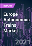 Europe Autonomous Trains Market 2020-2030 by Component, Level of Automation (GoA 1, GoA 2, GoA3, GoA4), Technology (CBTC, ETRMS, ATC, PTC), Train Type, Application (Passenger, Freight) and Country: Trend Forecast and Growth Opportunity- Product Image