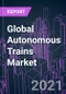 Global Autonomous Trains Market 2020-2030 by Component, Level of Automation (GoA 1, GoA 2, GoA3, GoA4), Technology (CBTC, ETRMS, ATC, PTC), Train Type, Application (Passenger, Freight) and Region: Trend Forecast and Growth Opportunity - Product Thumbnail Image