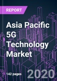 Asia Pacific 5G Technology Market 2020-2030 by Offering, Communication Infrastructure, Connectivity (EMBB, MMTC, URLLC), Spectrum Range, Application, Industry Vertical, and Country: Trend Forecast and Growth Opportunity- Product Image