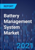 Battery Management System Market Research Report: By Battery Type, Connectivity, Topology, Vertical - Global Industry Analysis and Forecast to 2030 - Global Industry Analysis and Demand Forecast to 2030- Product Image