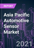 Asia Pacific Automotive Sensor Market 2020-2030 by Sensor Type, Technology (MEMs, NEMs), Function, Mechanism, Application, Vehicle Type, Mode of Sales and Country: Trend Forecast and Growth Opportunity- Product Image