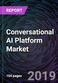 Conversational AI Platform Market by Types (Chatbot, Intelligent Virtual Assistant), Applications (Personal Assistant, Customer Support, Branding & Marketing, Employee Engagement & Support), Verticals, Regions- Global Forecast to 2025- Product Image