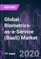 Global Biometrics-as-a-Service (BaaS) Market 2020-2030 by Offering, Modality, Technology, Enterprise Size, Deployment Mode, End User, and Region: Trend Forecast and Growth Opportunity - Product Thumbnail Image