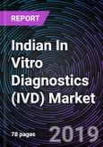 Indian In Vitro Diagnostics (IVD) Market By Product Type (IVD Equipment and IVD Reagents); Technology Type; Application Type; End-users - Forecast up to 2025- Product Image