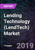 Lending Technology (LendTech) Market By Organization Size (SMEs, Large Enterprises), By Deployment (On-Premise, Cloud-based), By Type (Syndicated Lending, Commercial Lending, Consumer Lending, Mortgage Lending), and By Geography - Global Forecast up to 2025- Product Image