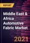 Middle East & Africa Automotive Fabric Market Forecast to 2027 - COVID-19 Impact and Regional Analysis by Application, Covering Material Type - Product Thumbnail Image