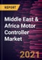 Middle East & Africa Motor Controller Market Forecast to 2028 - COVID-19 Impact and Regional Analysis by Motor Type, Output Power Range, Voltage Type, and End-User - Product Thumbnail Image