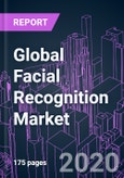 Global Facial Recognition Market 2020-2030 by Technology (3D, 2D, Analytics), Component (Service, Software, Hardware), Application, End User, and Region: Trend Forecast and Growth Opportunity- Product Image