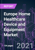 Europe Home Healthcare Device and Equipment Market 2020-2030 by Product Type (Therapeutic, Patient Monitoring, Mobility Assist), Disease, Distribution Channel, and Country: Trend Forecast and Growth Opportunity- Product Image