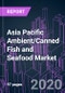 Asia Pacific Ambient/Canned Fish and Seafood Market 2020-2030 by Product (Fish, Shrimp, Prawns), Distribution Channel, and Country: Trend Forecast and Growth Opportunity - Product Image